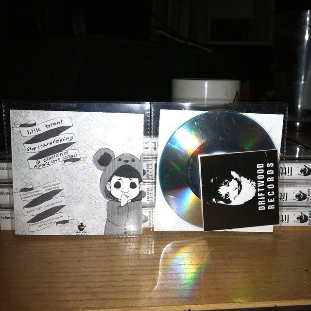 Little Tyrant - stop crying/dying (a collection of platonic love songs) Mini CDR