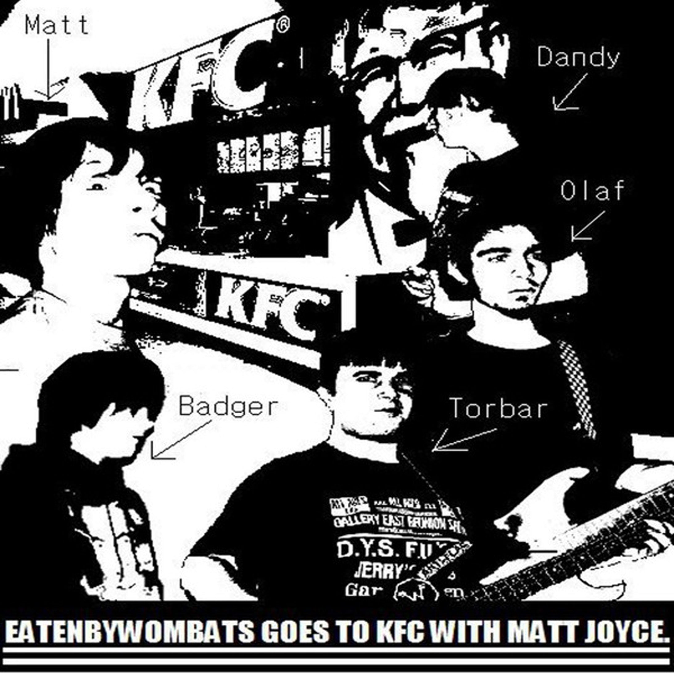 EATENBYWOMBATS - EATENBYWOMBATS GOES TO KFC WITH MATT JOYCE 7" Vinyl Record